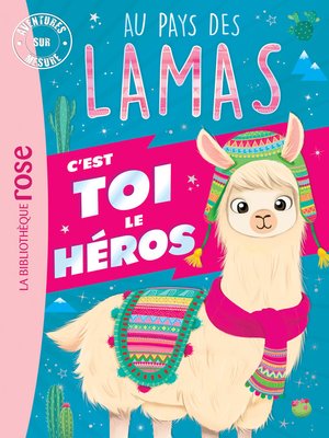 cover image of Au pays des lamas--C'est toi le héros XXL